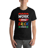 Work Hard Brick Harder Unisex T-shirt