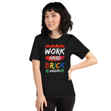 Work Hard Brick Harder Unisex T-shirt