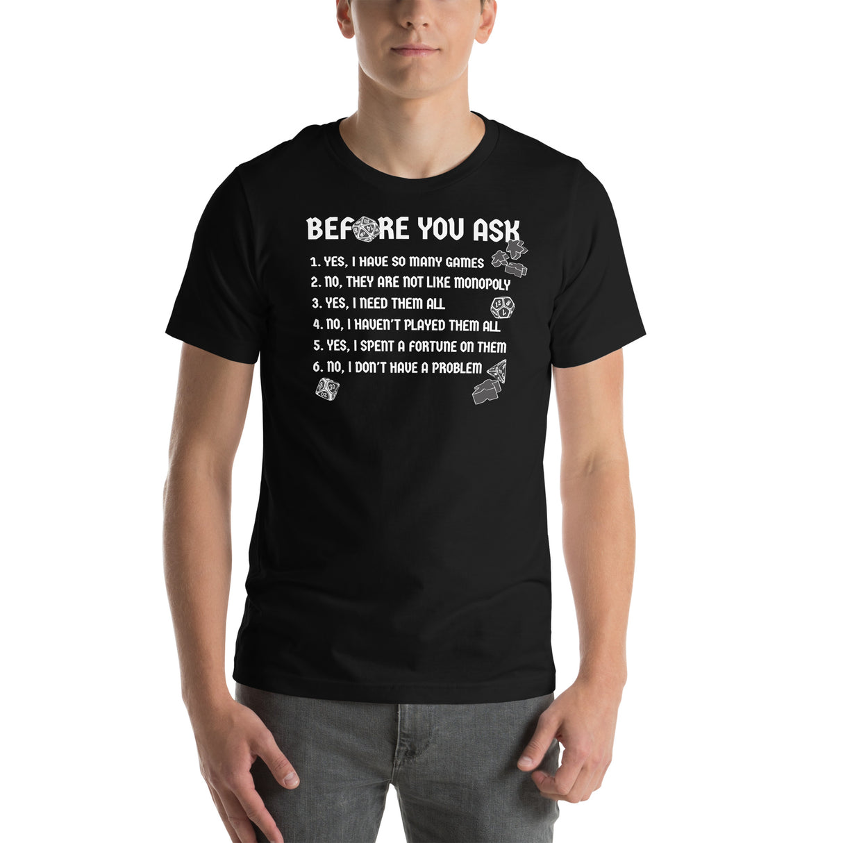 Before You Ask - Funny Unisex Board Game T-Shirt