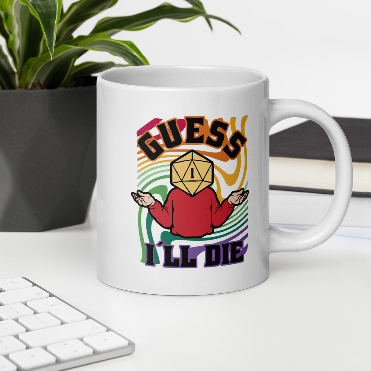 Guess I'll Die Funny Role Playing Game Double Sided Mug