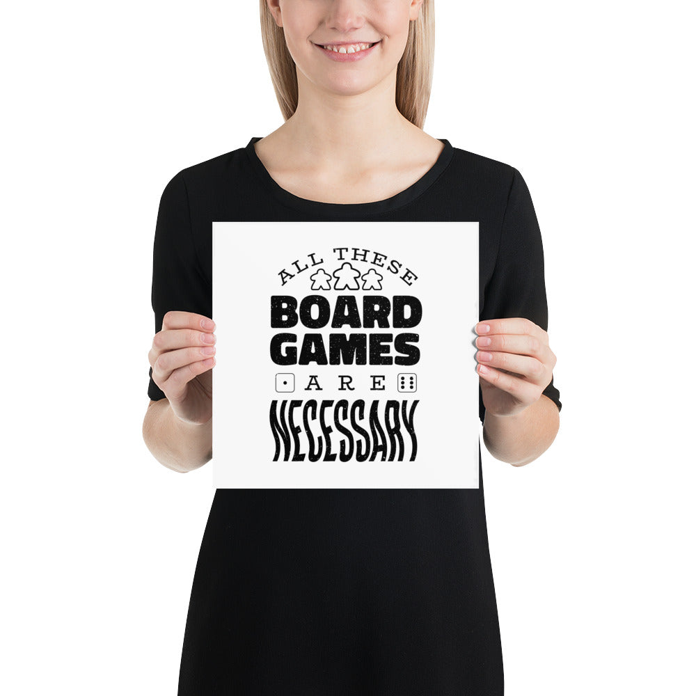 All These Board Games Are Necessary - Funny Board Game Poster