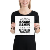 All These Board Games Are Necessary - Funny Board Game Poster