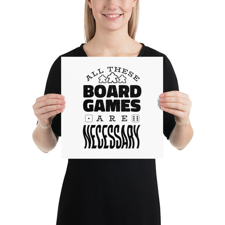 All These Board Games Are Necessary - Funny Board Game Poster