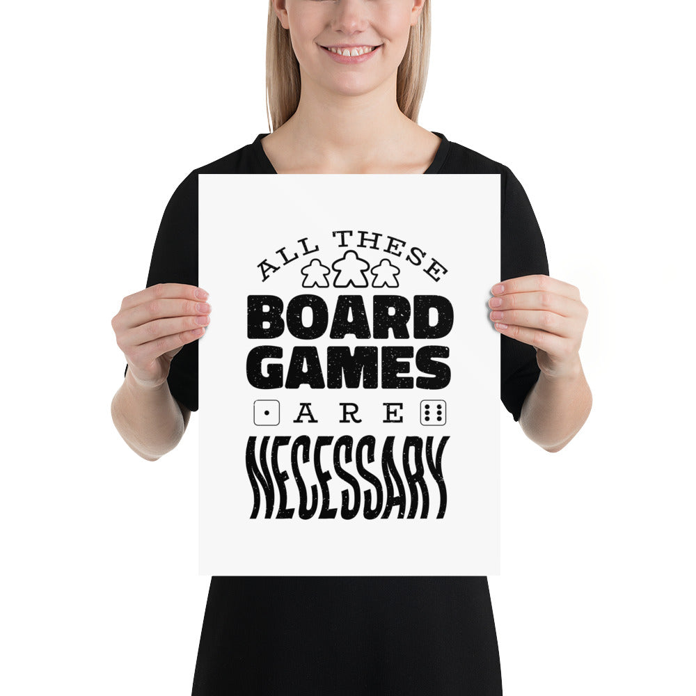 All These Board Games Are Necessary - Funny Board Game Poster