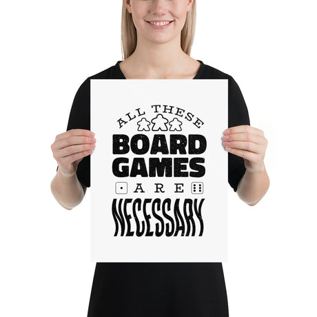 All These Board Games Are Necessary - Funny Board Game Poster