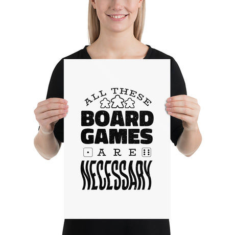 All These Board Games Are Necessary - Funny Board Game Poster