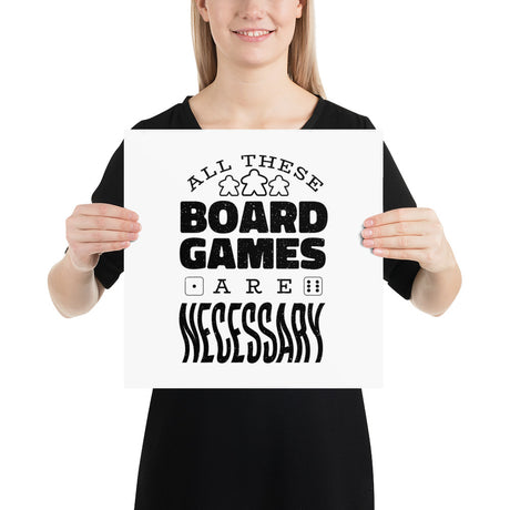 All These Board Games Are Necessary - Funny Board Game Poster