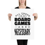 All These Board Games Are Necessary - Funny Board Game Poster