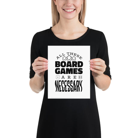 All These Board Games Are Necessary - Funny Board Game Poster