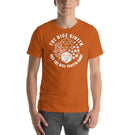 The Dice Giveth and The Dice Taketh Away Unisex T-Shirt