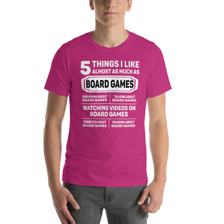 5 Things I Like Almost As Much As Board Games - Funny Board Game T-Shirt