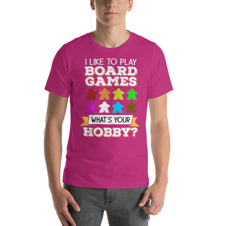 What's Your Hobby - Board Game Unisex T-Shirt