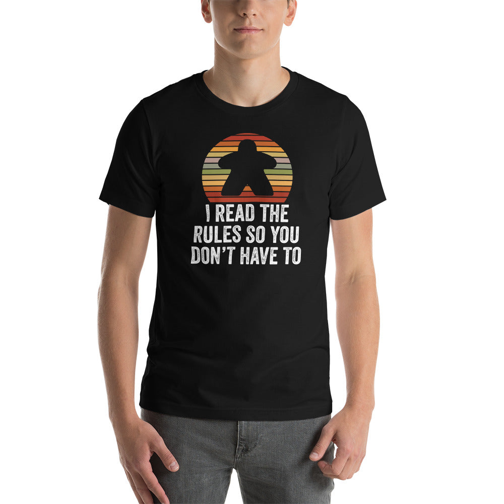 I Read The Rules So You Don't Have To Unisex Board Game T-Shirt