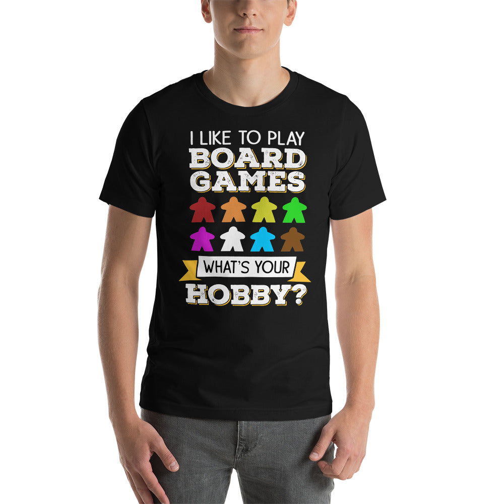 What's Your Hobby - Board Game Unisex T-Shirt