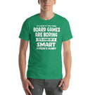 Funny Board Game Quote Unisex T-Shirt