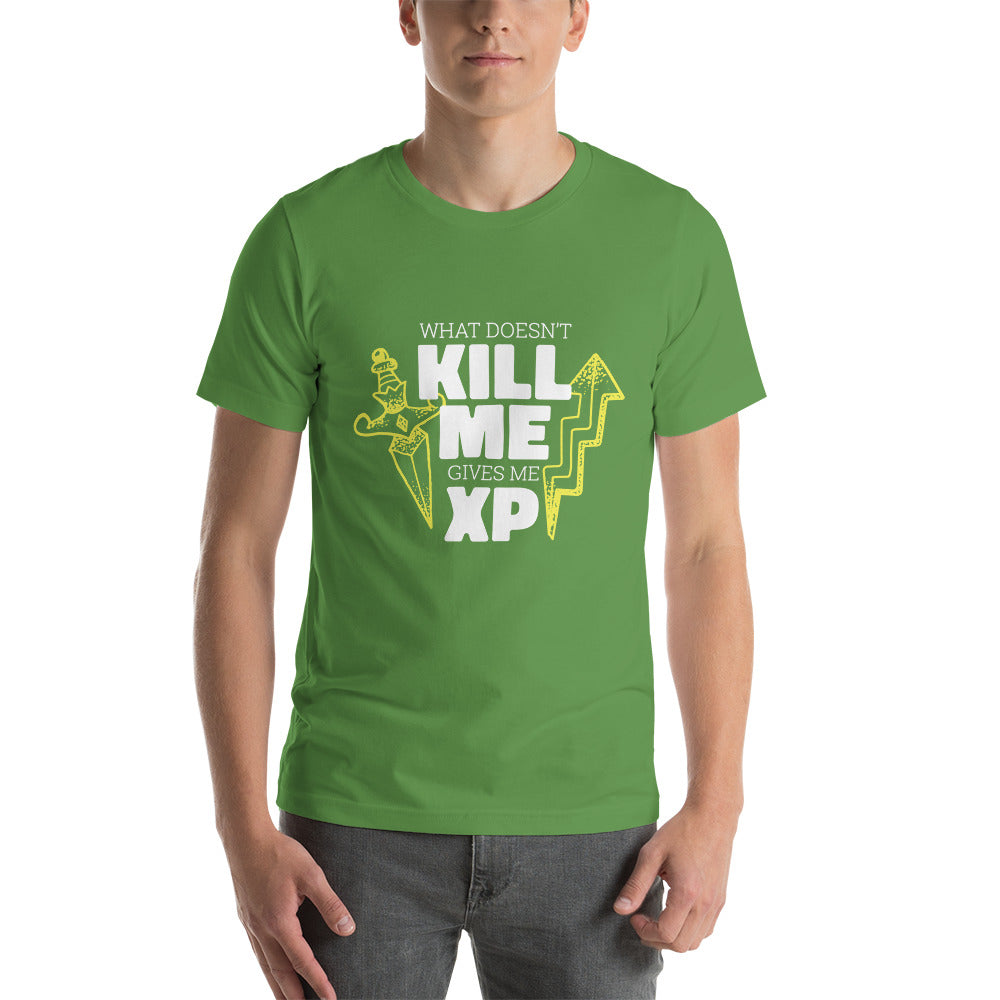 What Doesn't Kill Me Gives Me XP RPG Role Playing Game Unisex T-Shirt