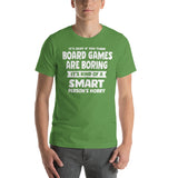 Funny Board Game Quote Unisex T-Shirt