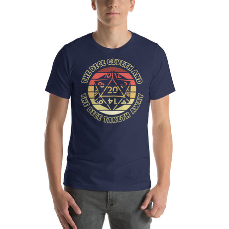 The Dice Giveth and The Dice Taketh Away D20 D&D Dice Unisex T-Shirt