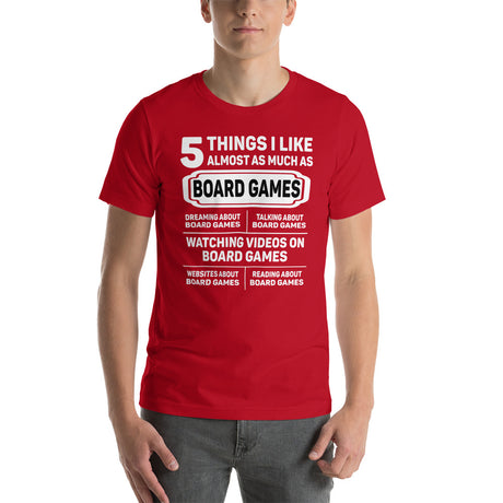 5 Things I Like Almost As Much As Board Games - Funny Board Game T-Shirt