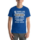 5 Things I Like Almost As Much As Board Games - Funny Board Game T-Shirt