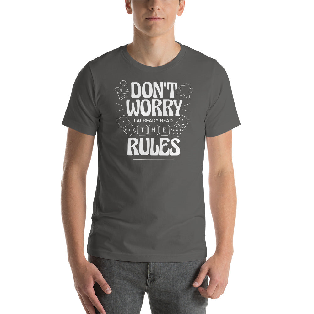 Don't Worry I Already Read the Rules Unisex T-shirt