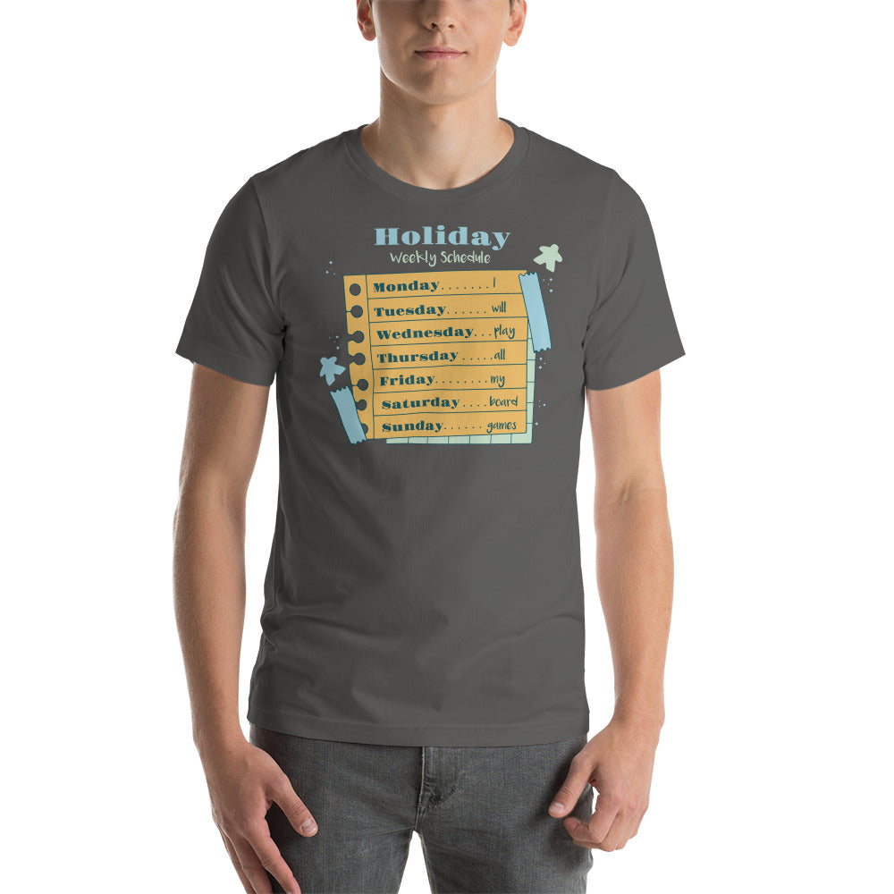 Holiday Schedule for Playing Board Games Funny Unisex T-shirt