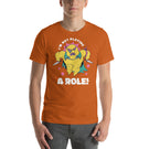 Rogue Warrior Tardigrade RPG - I Am Not Playing A Role Unisex T-Shirt