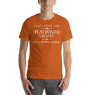 I Play Board Games and I Know Things Funny Unisex T-Shirt