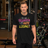 I'm Not Competitive I Just Hate Losing Funny Board Game Unisex T-shirt