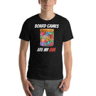 Board Games Are My Jam Funny Unisex T-shirt