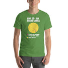 Why Do I Buy Board Games Funny Chart Unisex T-shirt