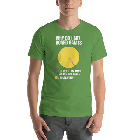 Why Do I Buy Board Games Funny Chart Unisex T-shirt