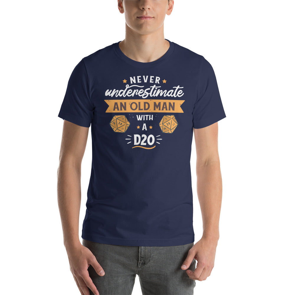 Never Underestimate an Old Man with a D20 Role Playing Game - Unisex T-shirt