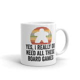 Yes, I Really Do Need All These Board Games Mug