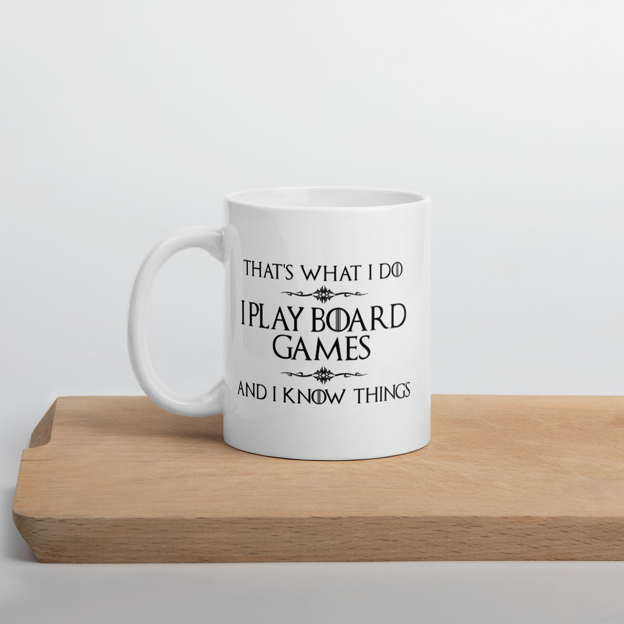 I Play Board Games and I Know Things -  Funny Double Sided Mug